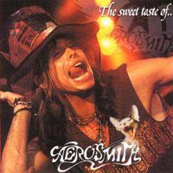 Aerosmith : The Sweet Taste of...